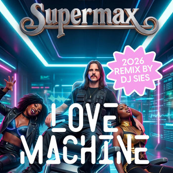 Hoes van Supermax - Lovemachine '26
